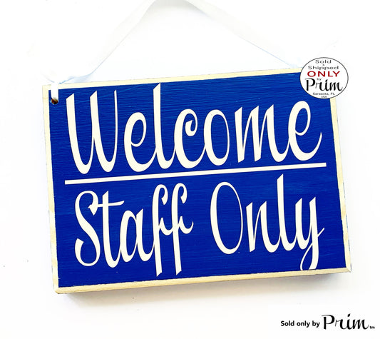 8x6 Welcome Staff Only Custom Wood Sign Employees Please Do Not Enter Office Private No Entry Business Store Shop Salon Spa Door Plaque Designs by Prim