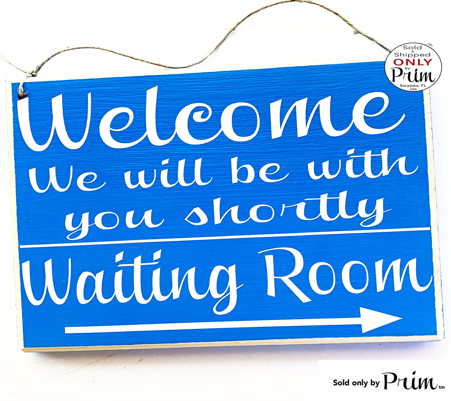 10x8 Welcome We Will Be With You Shortly Waiting Room Arrow Custom Wood Sign | With a Client Salon Spa Office In Session Meeting Plaque