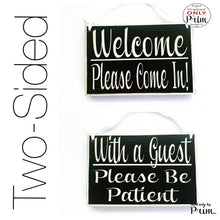Load image into Gallery viewer, 8x6 With a Guest Please Be Patient Welcome Please Come On In Two Sided Hotel Spa Salon Available Unavailable Custom Sign Office Door Hanger Designs by Prim