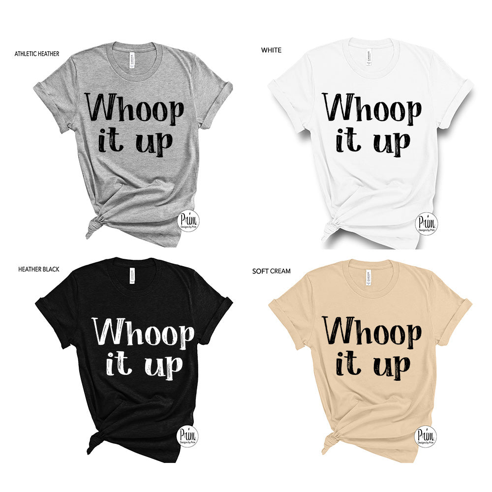Designs by Prim Whoop It Up Funny Vicki Gunvalson Soft Unisex T-Shirt | The Real Housewives of Orange County Bravo Fan Quotes Sayings Typography Tee