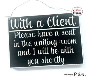 10x8 With a Client Please Have a Seat in the Waiting Area and I'll Be With You Shortly Custom Wood Sign | Salon Spa Office Business Plaque Designs by Prim