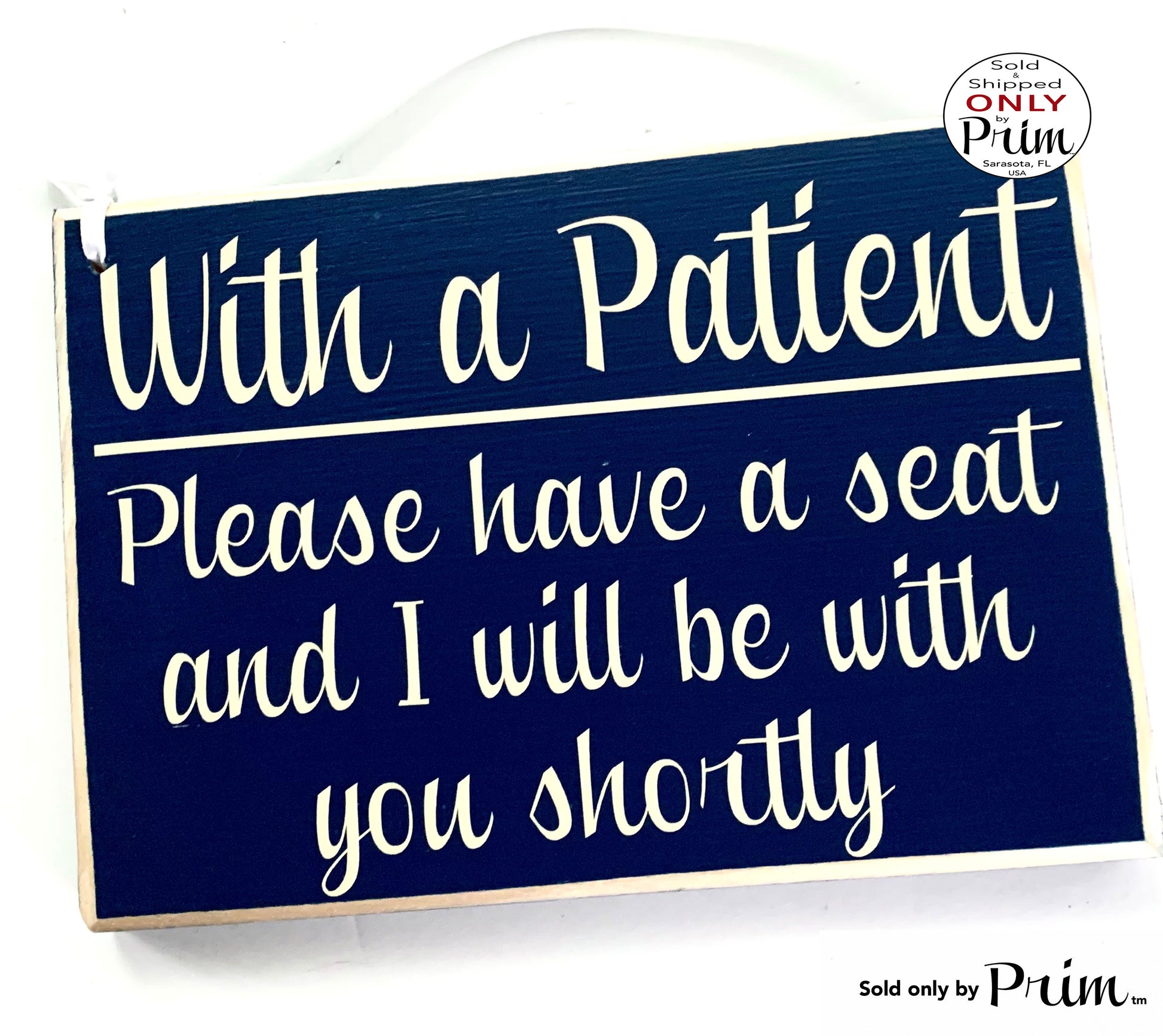 10x8 With a Patient Please Have a Seat and I'll Be With You Shortly Custom Wood Sign Salon Spa Office Appointment In Session Meeting Plaque Designs by Prim