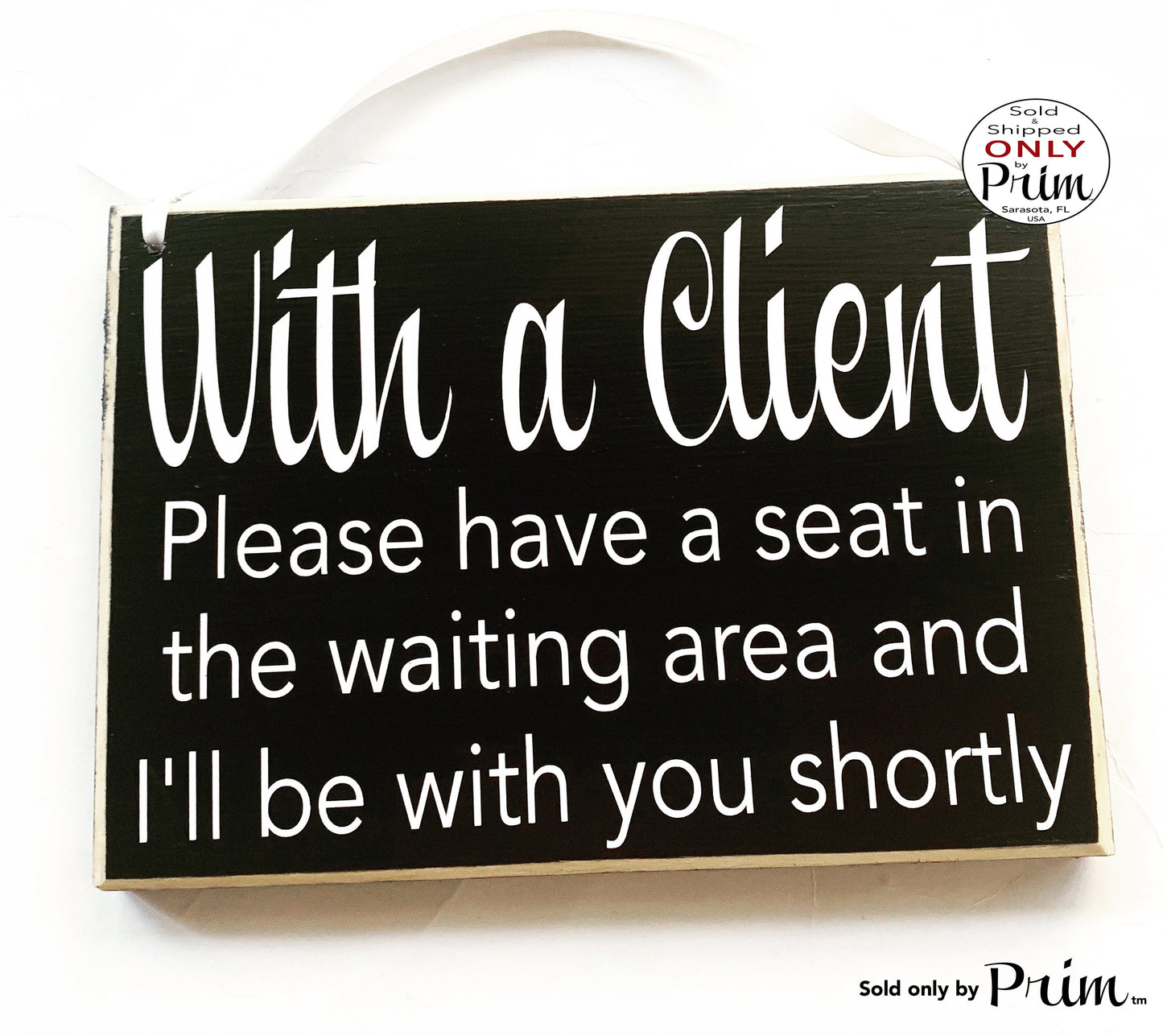 10x8 With a Client Please Have a Seat In the Waiting Area and I'll Be With You Shortly Custom Wood Sign | Welcome Office Sign In Door Plaque Designs by Prim