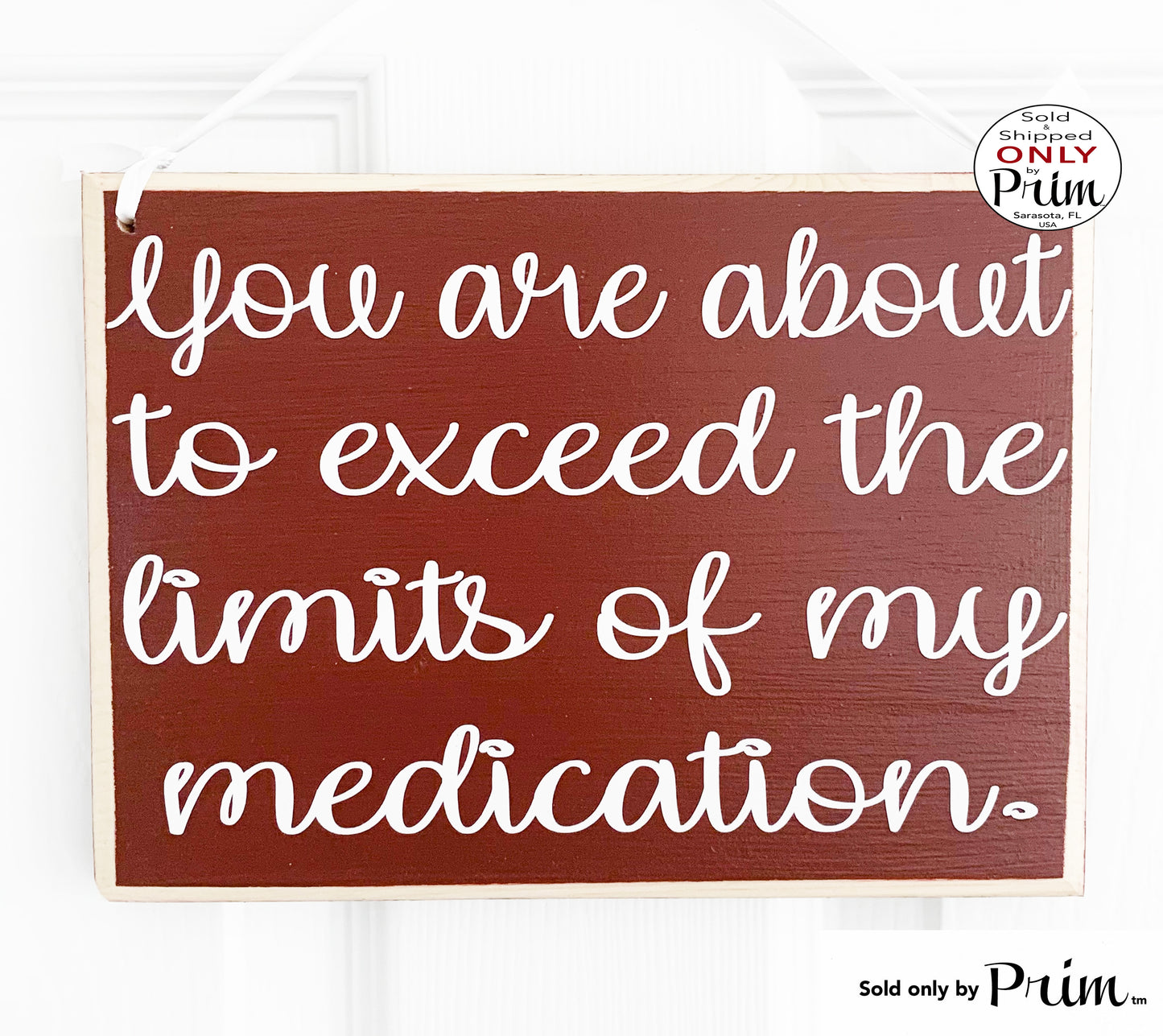 Designs by Prim 10x8 You are about to exceed the limits of my medication Custom Wood Sign Funny Patience Don't Bother Me Mom Life Aunt Monkeys Circus Plaque