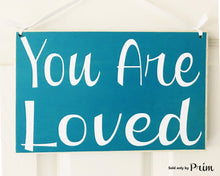 Load image into Gallery viewer, 10x8 You Are Loved Wood Soulmate Wedding Sign