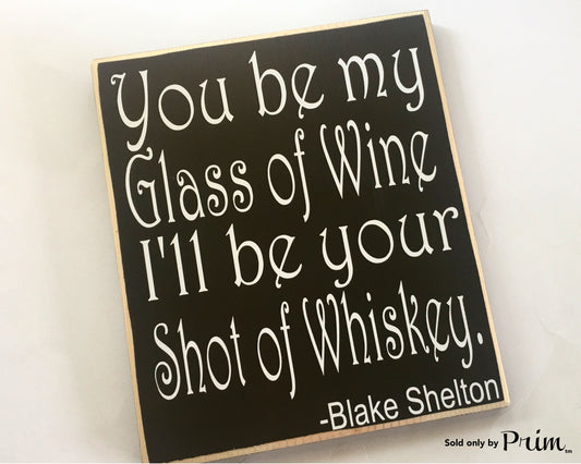 10x12 Blake Shelton Wine Whiskey Love Song Custom Wood Sign  Country Western Love Wedding Wine Whiskey