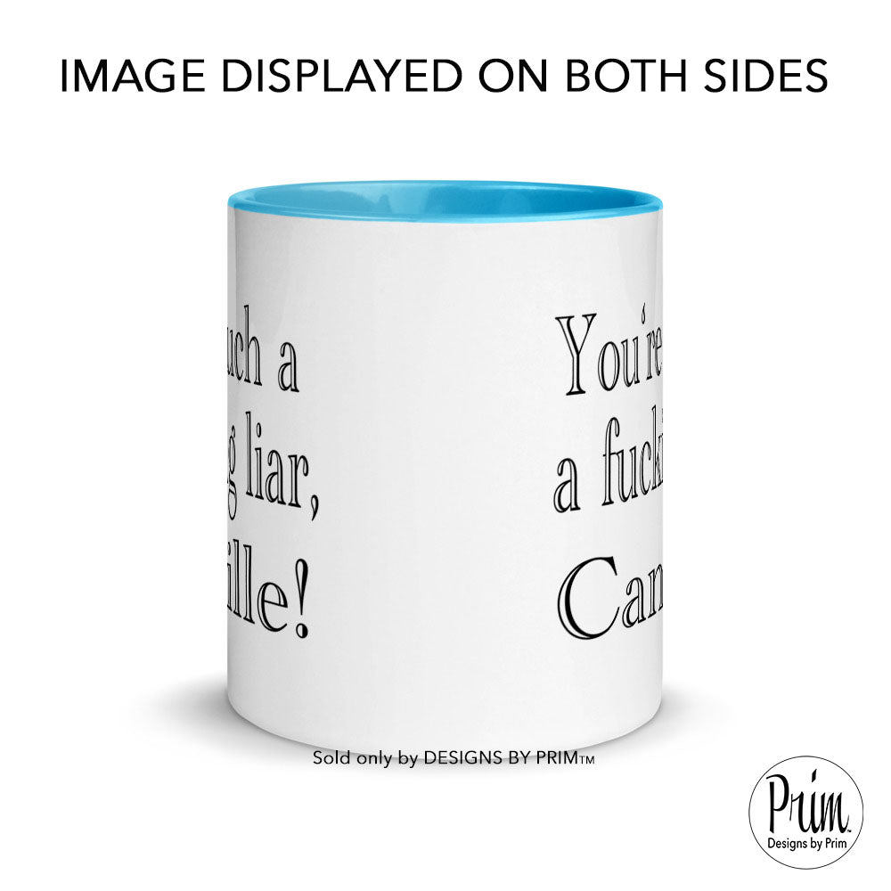 Designs by Prim You’re Such a F-ing Liar Camille 11 ounce Mug | RHOBH Kyle Bravo Real Housewives Funny Humor Coffee Tea Mug